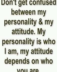 my personality and my attitude