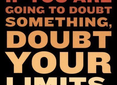 Doubt Your Limits Quote