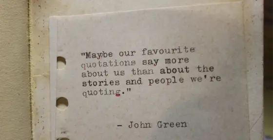 John Green about Quotes